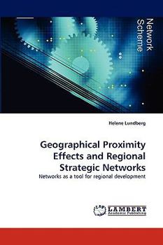 Paperback Geographical Proximity Effects and Regional Strategic Networks Book