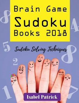 Paperback Brain Games Sudoku Books 2018: Sudoku Solving Techniques [Large Print] Book