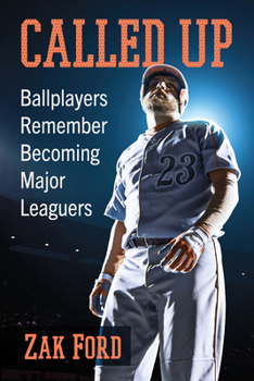 Paperback Called Up: Ballplayers Remember Becoming Major Leaguers Book