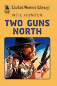 Paperback Two Guns North [Large Print] Book