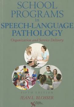 Paperback School Programs in Speech-Language Pathology: Organization and Service Delivery Book