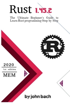 Paperback Rust: The Ultimate Beginner's Guide to Learn Rust programming Step by Step Book