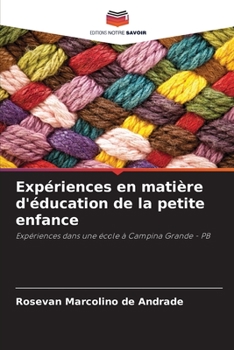 Paperback Expériences en matière d'éducation de la petite enfance [French] Book