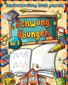 Schwung�bungen ab 3: Vorschulvorbereitung leicht gemacht - Kinderbuch ab 3 Jahre zum St�rken der Feinmotorik, Augen- und Handkoordination - Vorschulbuch mit sehr leichten Schwung�bungen f�r Kinder ab 