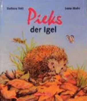 Hardcover Pieks, der Igel. ( Ab 4 J.). [German] Book