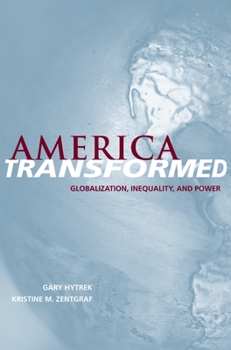 Paperback America Transformed: Globalization, Inequality, and Power Book