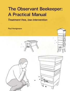 Paperback The Observant Beekeeper: Treatment free, low intervention Book