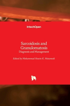 Hardcover Sarcoidosis and Granulomatosis: Diagnosis and Management Book