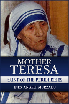 Paperback Mother Teresa: Saint of the Peripheries Book