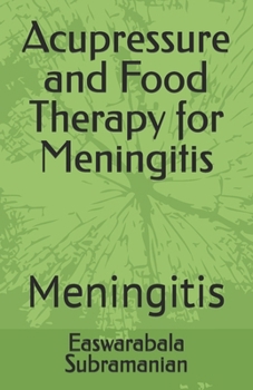 Paperback Acupressure and Food Therapy for Meningitis: Meningitis Book