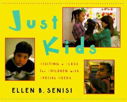 Hardcover Just Kids: Visiting a Class for Children with Special Needs Book