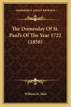 The Domesday Of St. Paul's Of The Year 1722
