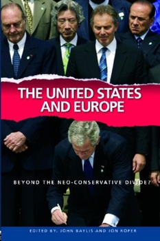 Paperback The United States and Europe: Beyond the Neo-Conservative Divide? Book