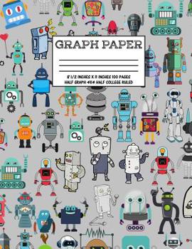 Paperback Graph Paper: Notebook Cute Robot Robotic Pattern Gray Cover Half College Ruled Half 4x4 Graphing Paper Composition Book Cute Patter Book