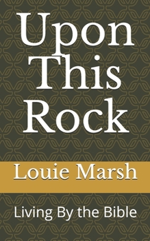 Paperback Upon This Rock: Living By the Bible Book