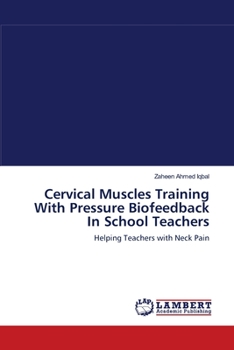 Cervical Muscles Training With Pressure Biofeedback In School Teachers: Helping Teachers with Neck Pain
