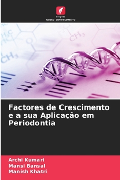 Paperback Factores de Crescimento e a sua Aplicação em Periodontia [Portuguese] Book