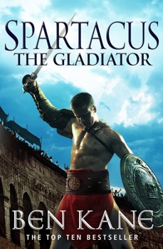 Spartacus: The Gladiator - Book #1 of the Spartacus