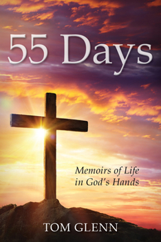 Paperback 55 Days: Memoirs of Life in God's Hands Book