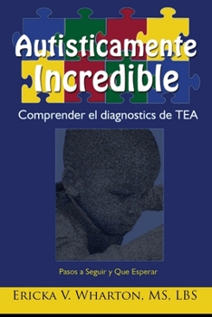 Paperback Autisticamente Incredible: Comprender el diagnostics de [Spanish] Book