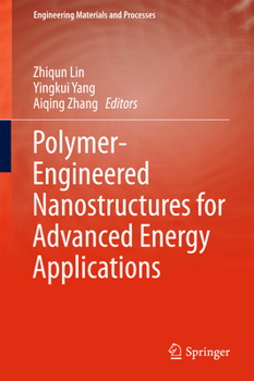 Hardcover Polymer-Engineered Nanostructures for Advanced Energy Applications Book