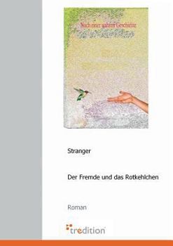 Paperback Der Fremde Und Das Rotkehlchen [German] Book