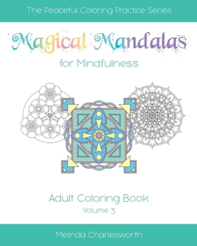 Paperback Magical Mandalas for Mindfulness: Adult Coloring Book - Volume 3 Book
