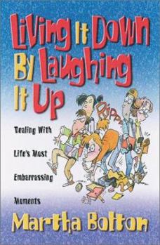 Paperback Living It Down by Laughing It Up Book