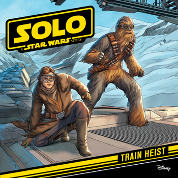 Paperback Solo: A Star Wars Story: Train Heist Book