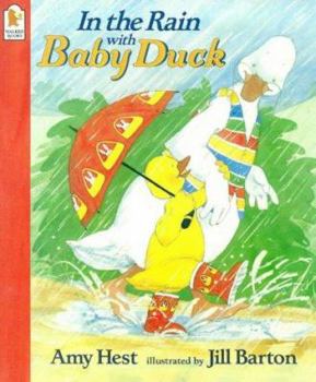 In the Rain with Baby Duck - Book #1 of the Baby Duck