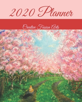 2020 Planner: Arts - 2020 Weekly & Daily Diary, Sakura, Cherry Blossom, Painters 2020, Journal, Painting,  - 8x10" (Creative Fusion Planners)