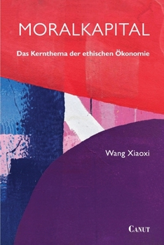 Paperback Moralkapital: Das Kernthema der ethischen Ökonomie [German] Book