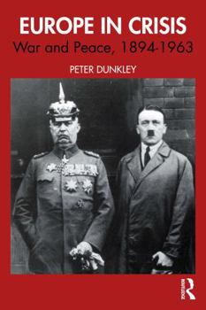 Paperback Europe in Crisis: War and Peace, 1894-1963 Book