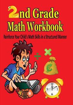 Paperback 2nd Grade Math Workbook: Reinforce Your Child's Math Skills in a Structured Manner Book