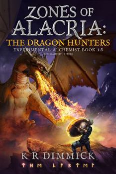 Paperback Zones of Alacria: The Dragon Hunters: NOVELLA SIDE QUEST in The Experimental Alchemist Series Book