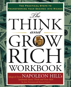 Spiral-bound The Think and Grow Rich Workbook: The Practical Steps to Transforming Your Desires Into Riches Book