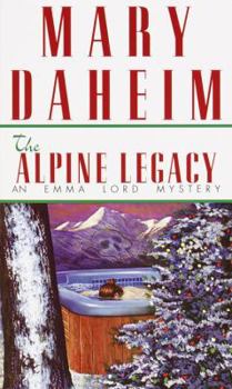 The Alpine Legacy - Book #12 of the Emma Lord