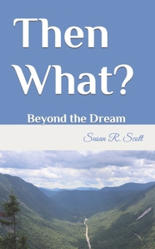 Paperback Then What?: Beyond the Dream Book