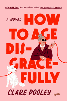 Hardcover How to Age Disgracefully Book