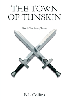 The Town of Tunskin: Part 1: The Avery Twins