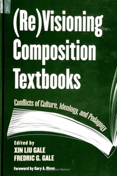 Paperback Re Visioning Composition Textbooks: Conflicts of Culture, Ideology, and Pedagogy Book
