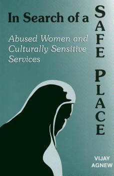 Hardcover In Search of a Safe Place: Abused Women and Culturally Sensitive Services Book