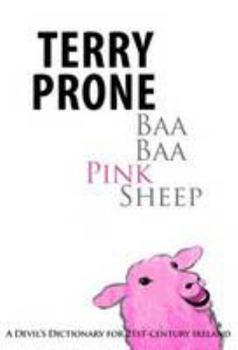 Paperback Baa Baa Pink Sheep: A Devil's Dictionary for 21st Century Ireland Book