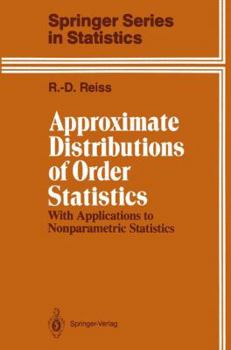 Hardcover Approximate Distributions of Order Statistics: With Applications to Nonparametric Statistics Book