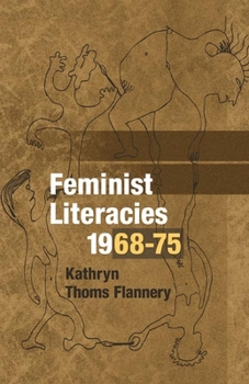Hardcover Feminist Literacies, 1968-75 Book