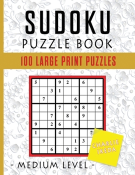 Paperback Sudoku Puzzle Book: 100 Large Print Puzzles Medium Level [Large Print] Book