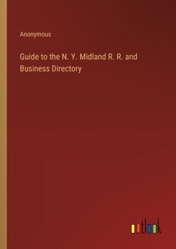Paperback Guide to the N. Y. Midland R. R. and Business Directory Book