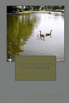 Paperback Tales of the Dragonfly: A New Beginning Book