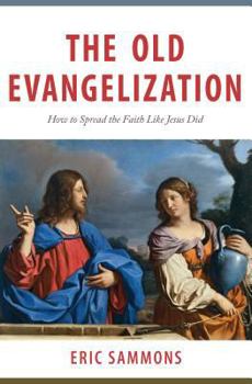 Paperback Old Evangelization: How to Spr Book