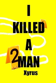 Paperback I Killed A Man: Handle with Care Book